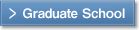 Graduate School
